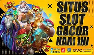 Slot Gacor Hari Ini Jutaan Menang 2024 Terbaru Hari Ini Live